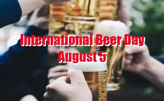 International Beer Day 5 August 2022